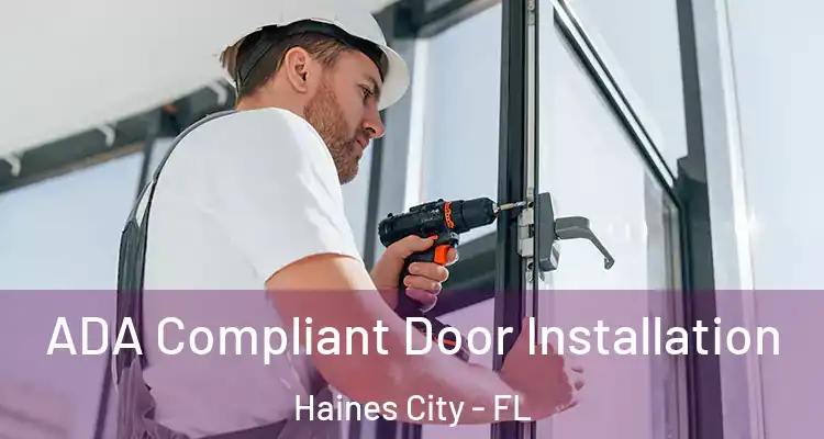 ADA Compliant Door Installation Haines City - FL