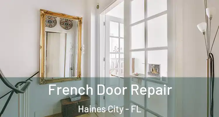 French Door Repair Haines City - FL