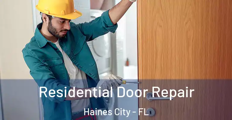 Residential Door Repair Haines City - FL
