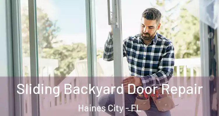 Sliding Backyard Door Repair Haines City - FL