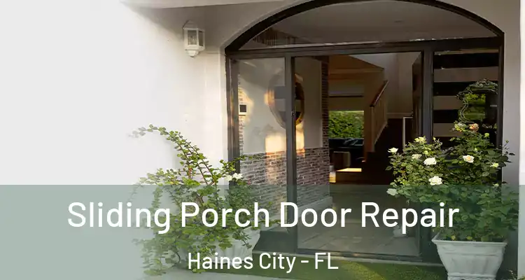 Sliding Porch Door Repair Haines City - FL