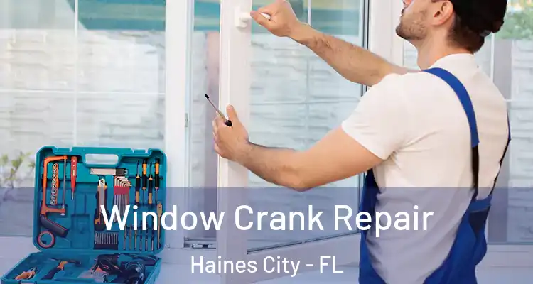 Window Crank Repair Haines City - FL